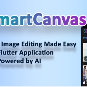 SmartCanvas AI - Image Editor powered by AI and Built with Flutter